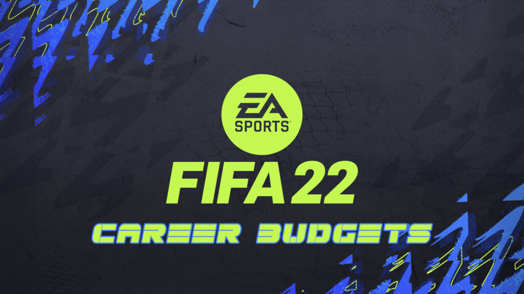 FIFA 22 All Transfer Budgets of Career Mode revealed