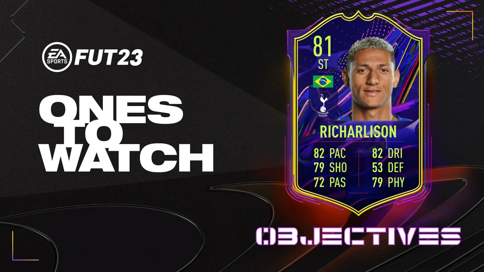 FIFA 23 RICHARLISON OTW OBJECTIVES