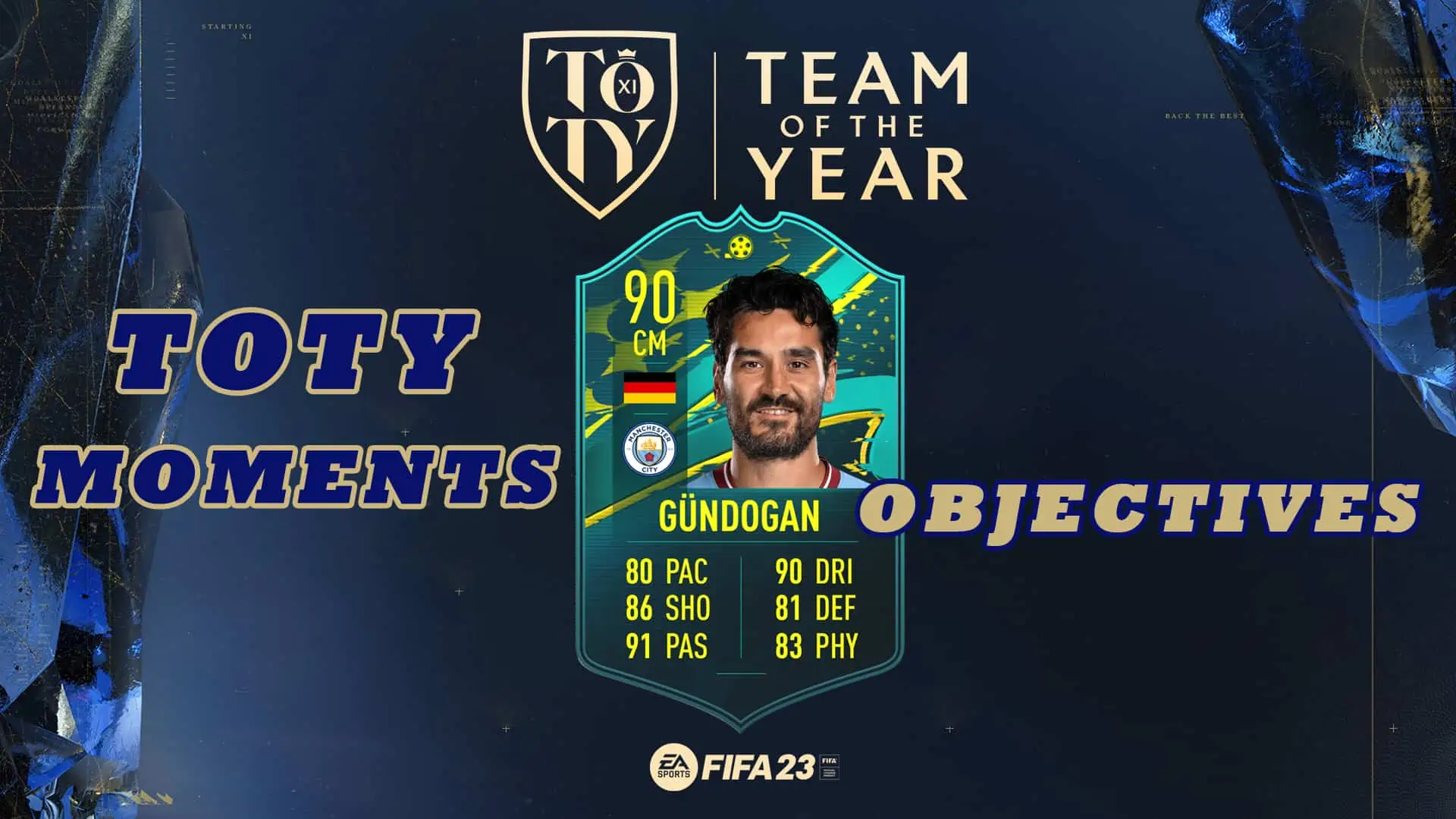 FIFA 23 GUNDOGAN MOMENTS TOTY OBJECTIVES