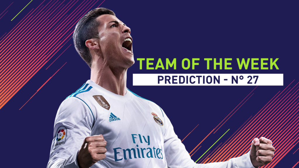 Totw 27 Predictions Fifa 18 Totw 27 Predictions Fifa 18