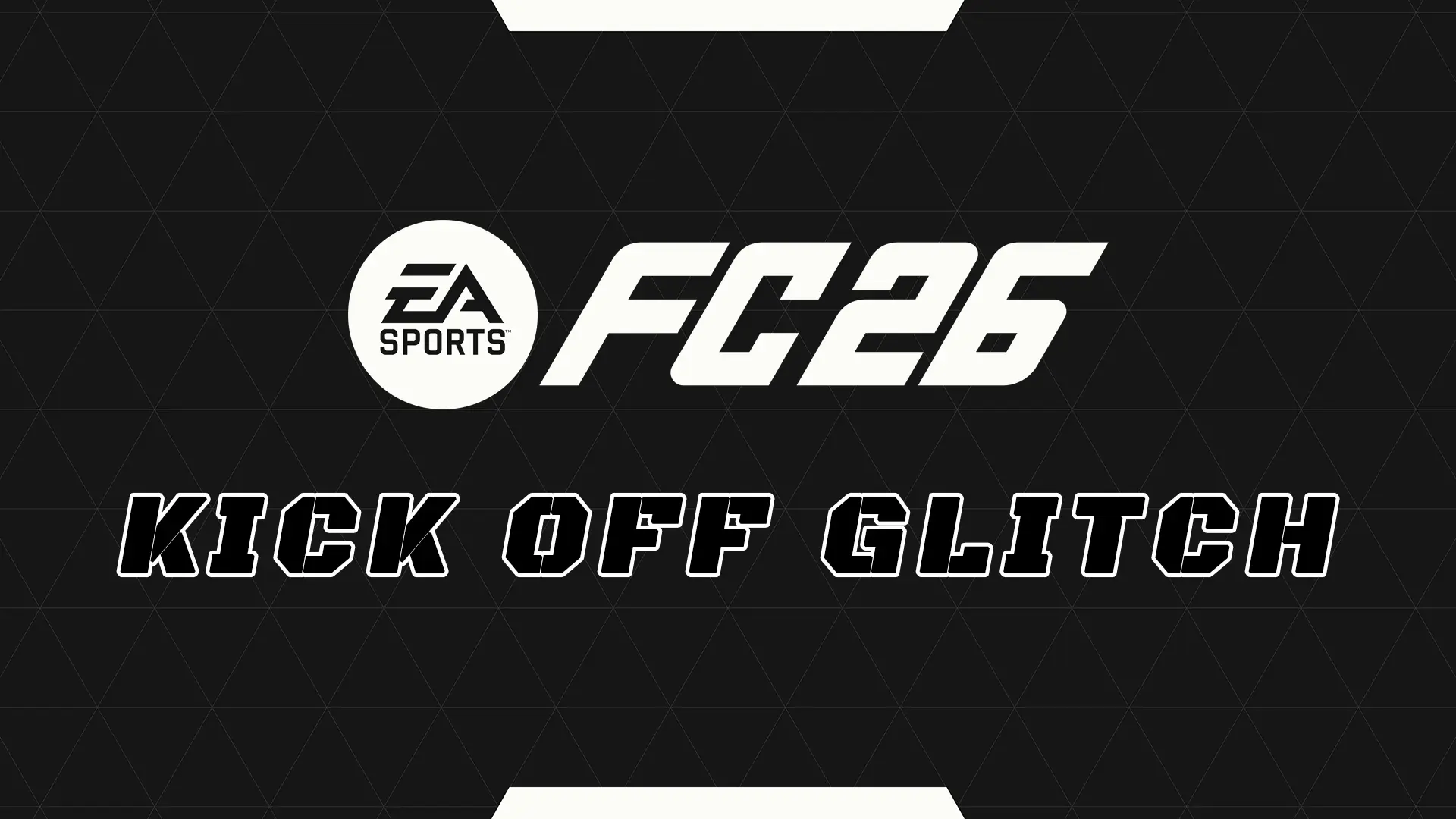 EA FC 26 Il Kick Off Glitch Presto Sarà Fixato Con Una Patch Correttiva
