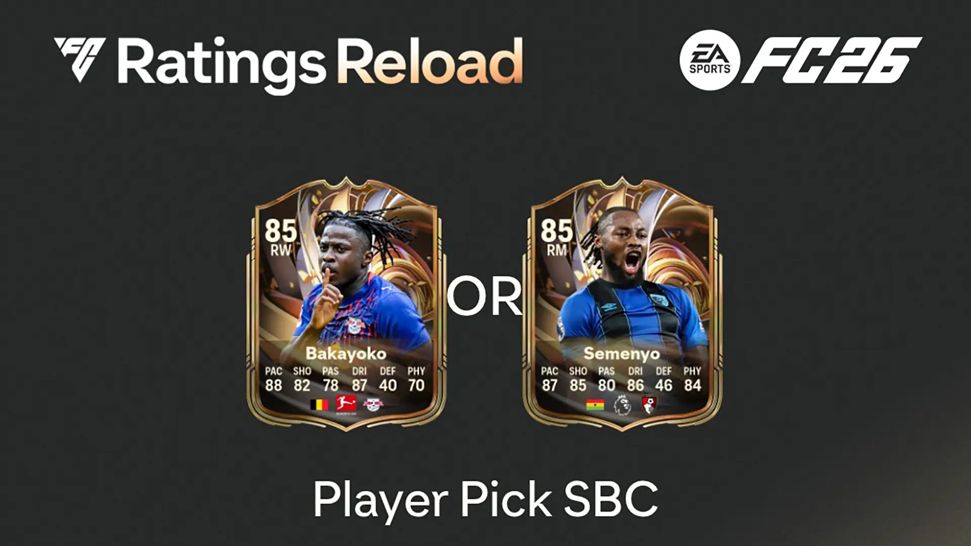 EA FC 26 SBC Coppia Nuove Valutazioni A Scelta 1 Bakayoko & Semenyo Ratings Reload Quale Carta Scegliere