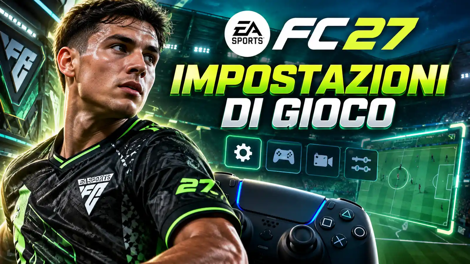 Ea Fc 27 Impostazioni Di Gioco 1600x900