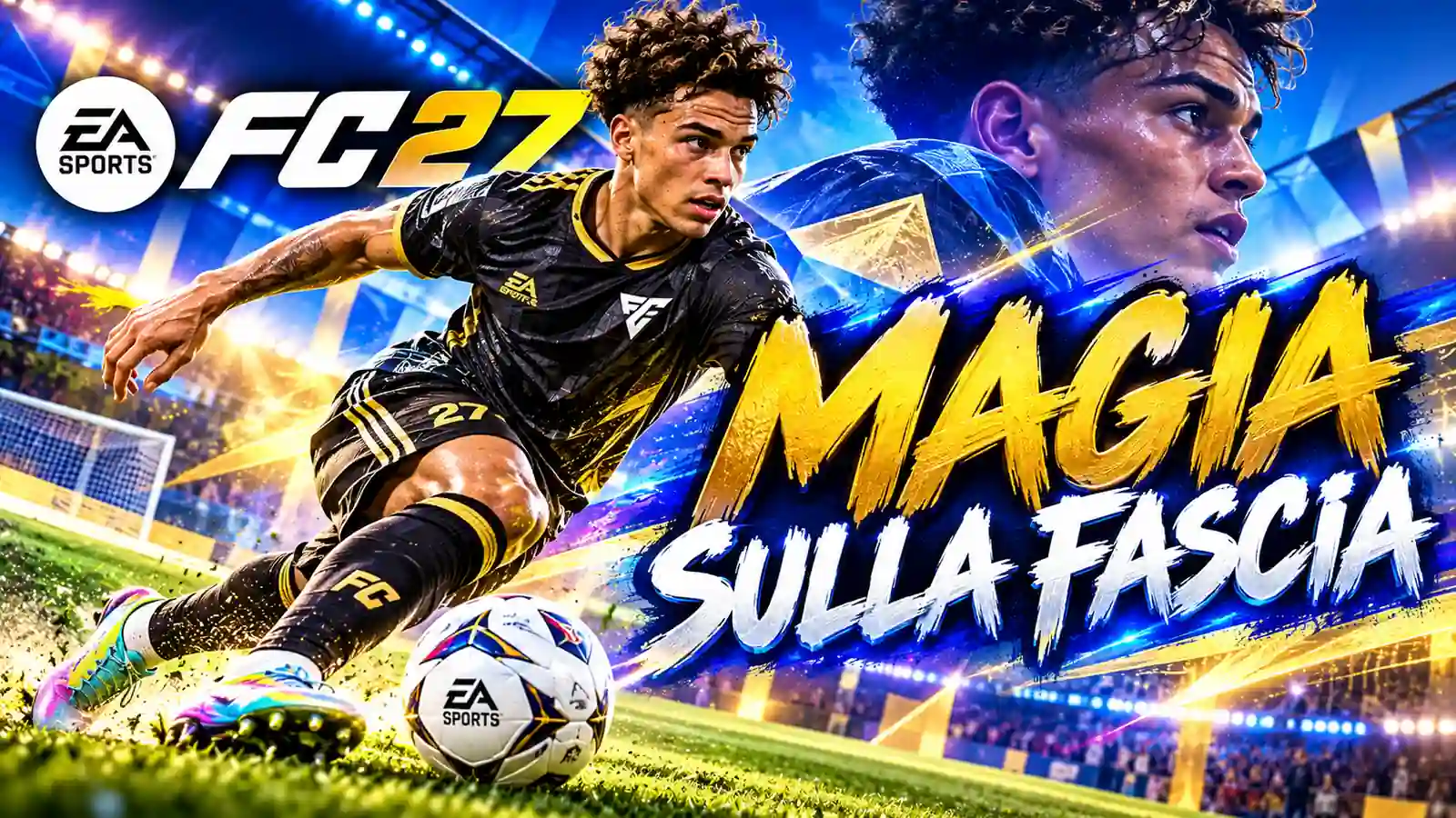 EA FC 27 Evoluzione Magia Sulla Fascia 1600x900