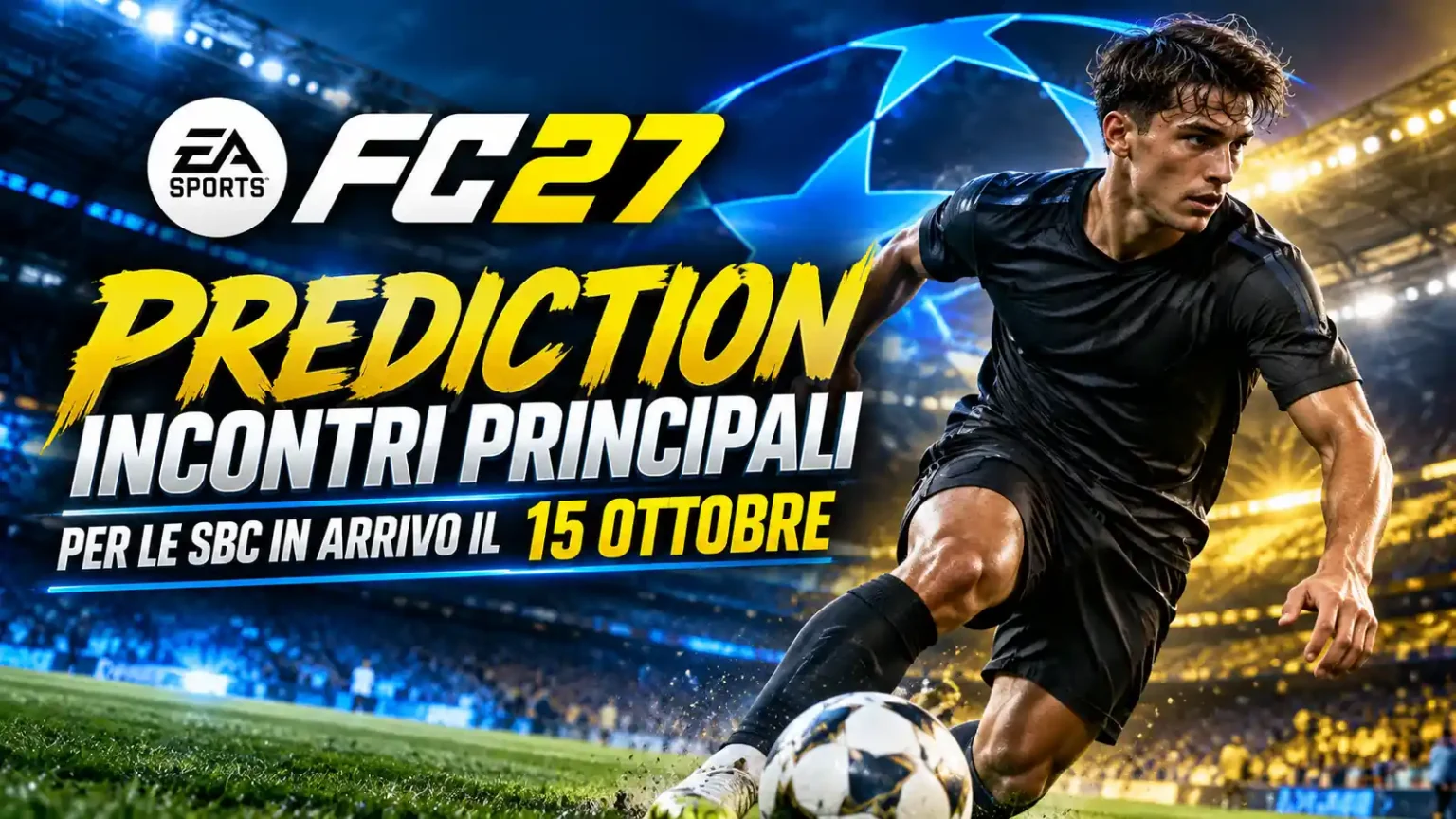 EA FC 27 Prediction Incontri Principali 15 Ottobre 1600x900